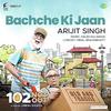 Bachche Ki Jaan - 102 Not Out